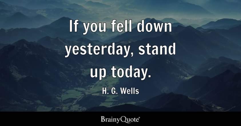 jcsalas0909's tweet image. If you fell down yesterday, stand up today.
#HGWells #standup #keepyourheadup #keepmoving #takeaction