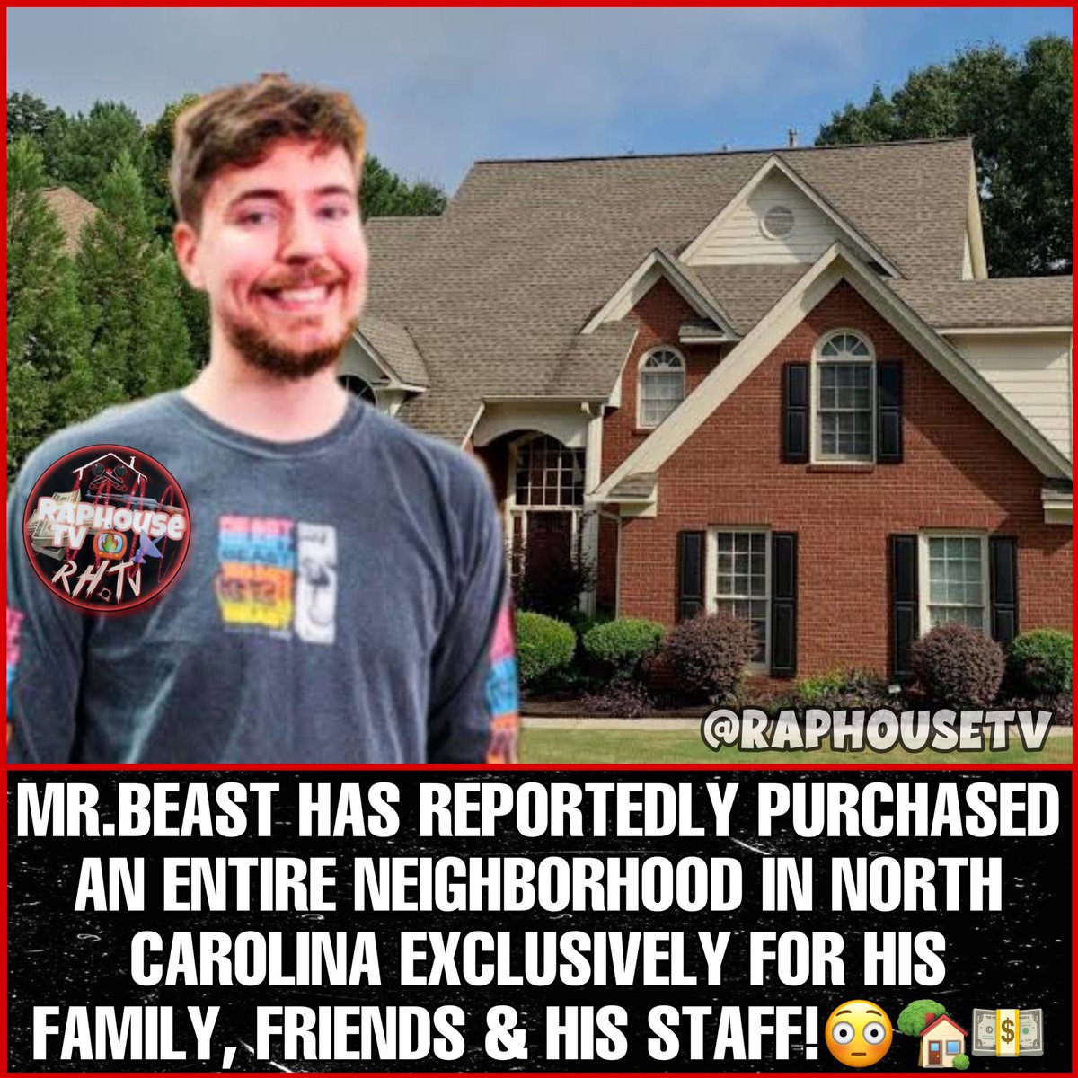 raphousetv2's tweet photo. Mr.Beast Has Reportedly Purchased An Entire Neighborhood In North Carolina Exclusively For His Family, Friends &amp; His Staff!🏡💵🤯 https://t.co/uZYOI4bZl1