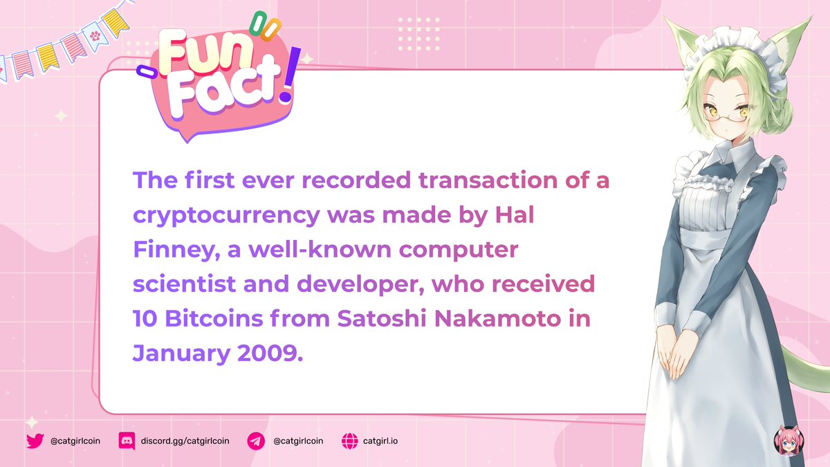 catgirlcoin's tweet photo. The first ever recorded #cryptocurrency transaction was made by #HalFinney, a well-known computer scientist and #developer, who received 10 $BTC from #SatoshiNakamoto in January 2009.

#BTC #DidYouKnow #FunFact #crypto https://t.co/Ug1MRzwA1d