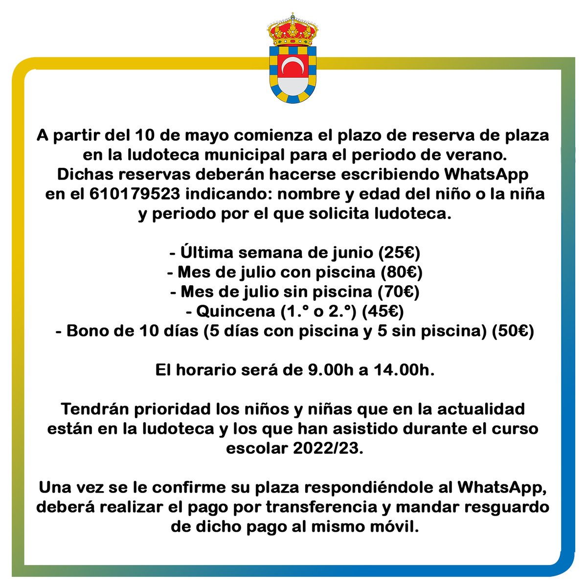 Comienza el plazo de reserva en la ludoteca para el verano escribiendo un WhatsApp al 610 17 95 23 con nombre y edad del niño y periodo:
Horario: de 9 a 14 h. Una vez confirmada la plaza por WhatsApp, deberá realizar el pago y mandar el resguardo.