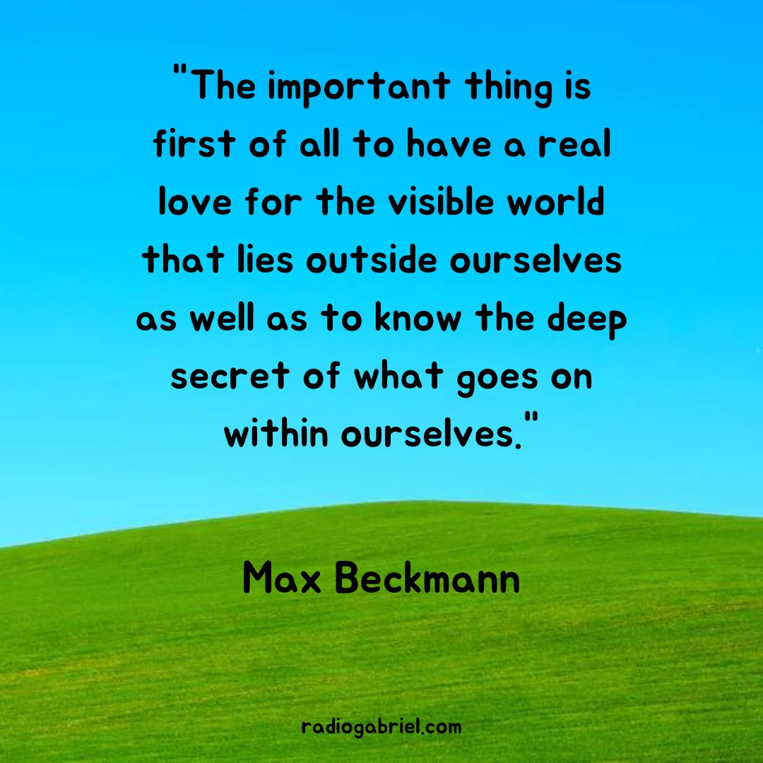 RadioGabrielMag's tweet photo. “The important thing is first of all to have a real love for the visible world that lies outside ourselves as well as to know the deep secret of what goes on within ourselves.” -Max Beckmann https://t.co/E79RYXIVwt