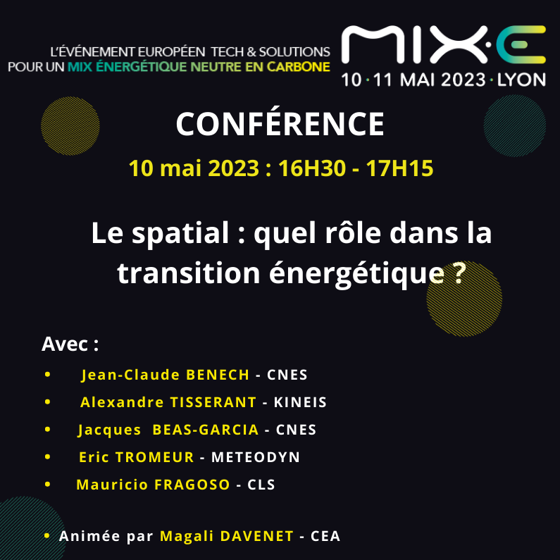 CLS_Group's tweet photo. A l'occasion du @MIXE_event, Mauricio Fragoso, Dir. Energies &amp; Infrastructures à CLS et Eric Tromeur, Dir. Recherche &amp; Innovation à @meteodyn, filiale de CLS, participeront à partir de 16h30 à la table ronde : "Le #spatial : quel rôle dans la #transitionénergétique ?". #MIXEEVENT https://t.co/LbH3WShr7c