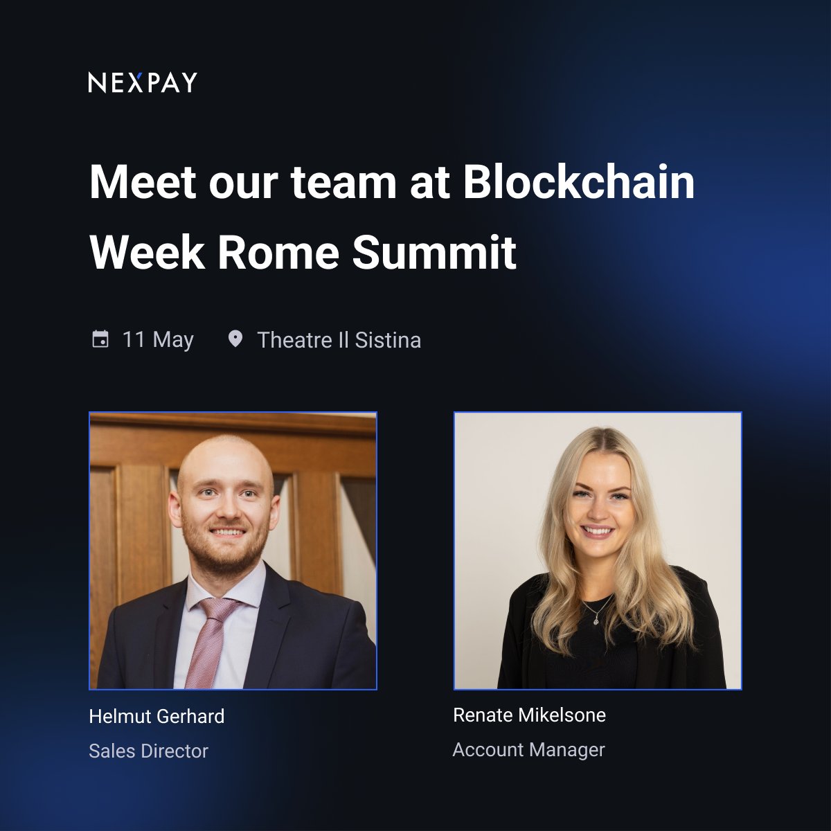 Our Sales Director Helmut Gerhard and Account Manager Renate Mikelsone will be visiting @blockchainrome Summit tomorrow, 11th May. Reach out to them on LinkedIn to arrange a meeting!

#Nexpay #fintech #digital #payments #banking #finserv #conference #BWR23 #blockchain
