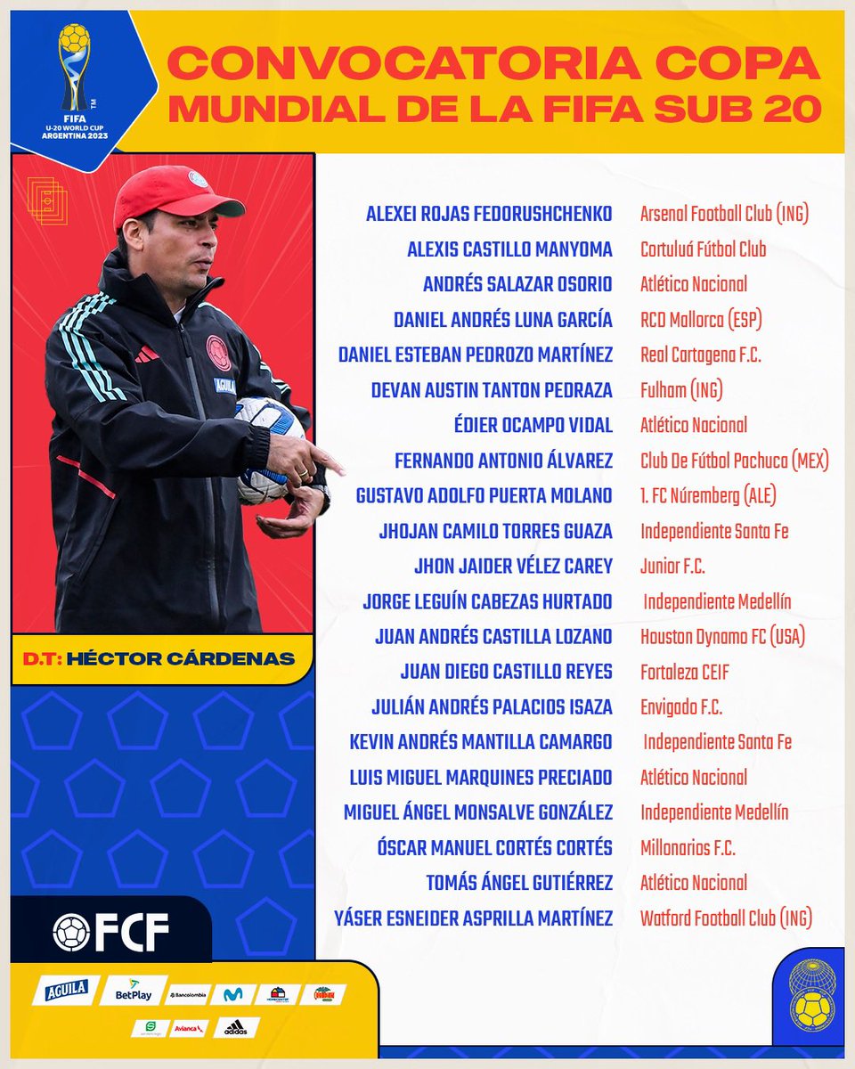 FCFSeleccionCol's tweet photo. 📝 Convocatoria Selección Colombia Sub 20

Ellos son los 21 elegidos por Héctor Cárdenas para disputar la Copa Mundial de la FIFA Sub 20 Argentina 2023. 

#TodosSomosColombia 🇨🇴 https://t.co/DbpjRrJNdA
