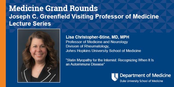 Don't miss Friday's Medicine Grand Rounds with Lisa Cristopher-Stine, MD, MPH, director of the Johns Hopkins Myositis Center, presenting Statin Myopathy for the Internist: Recognizing When It Is an Autoimmune Disease. In person only! @IMresidencyDuke