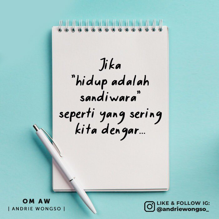 AndrieWongso's tweet photo. Jika "hidup adalah sandiwara" seperti yang sering kita dengar...👂⏩⏩⏩

#AndrieWongso #OmAW #Motivasi #Inspirasi #Wisdom #Quotes https://t.co/oNSeOLvTVk