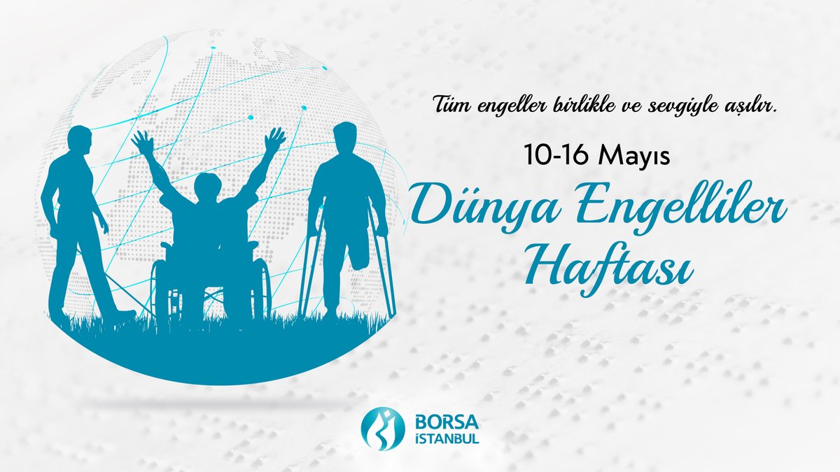 borsaistanbul's tweet photo. #Umut varsa herşey mümkün. #Sevgi ile tüm #engellerin aşıldığı, engelli vatandaşlarımızın sosyal yaşamının iyileştiği bir #dünya #hayal ediyor ve bu amaçla çalışıyoruz.
10-16 Mayıs Dünya Engelliler Haftası kutlu olsun.
#Borsaİstanbul #YatırımaDeğer https://t.co/a3RQ9xIs7C