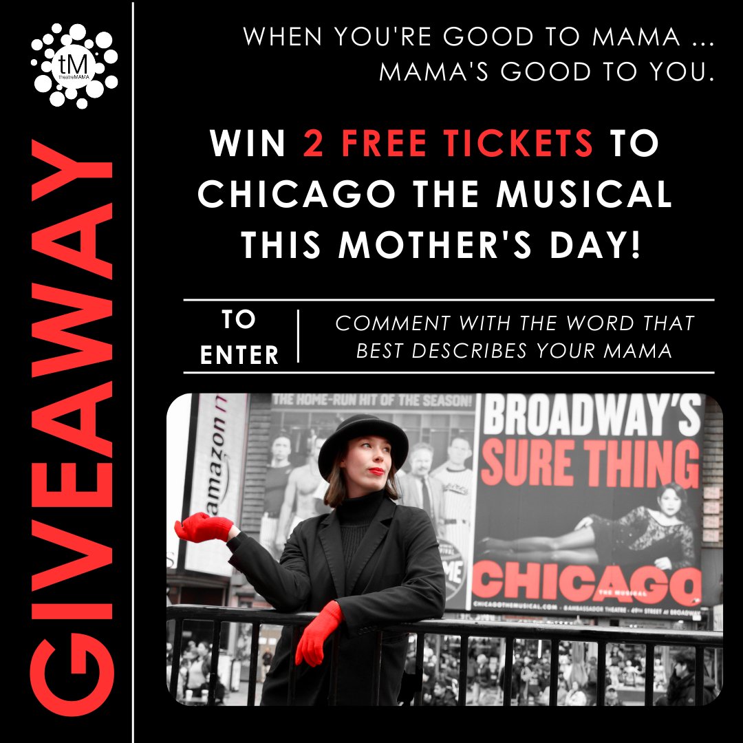 NYCTheatre's tweet photo. The name on everybody's lips is MAMA! In honor of #MothersDay, we are giving away two tickets to see the Mother's Day matinee performance of @chicagomusical. To enter, comment below with the word that best describes your MAMA or someone who has been a MAMA to you. https://t.co/NoO3MyKRuh