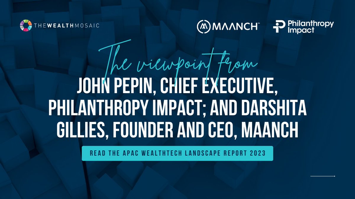 TheWealthMosaic's tweet image. In the #APACWTLR23, @DarshitaGillies, Founder and CEO of Maanch, and John Pepin, Chief Executive at Philanthropy Impact, talk about the evolution of #philanthropy trends. They focus on the interest of the #nextgenerations of philanthropists. Full report: ow.ly/vncS50OkojT