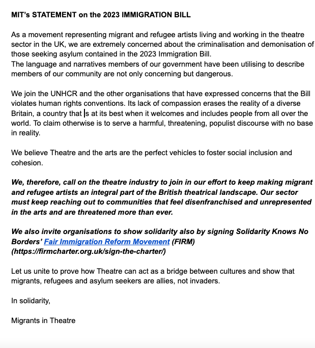 MigrantsTheatre's tweet photo. Help us create a theatre sector that supports migrants and refugees and refuses narratives of division and hatred. Here is our statement on the 2023 #immigrationbill 
Also esp if you are an organisation, consider signing @FIRMCharter here: https://t.co/vQWVV6Hcrg https://t.co/pkC1Jnfx4S