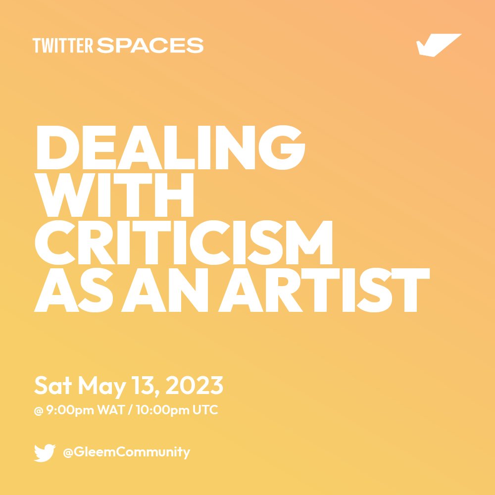 GleemCommunity's tweet photo. Join us in our upcoming space this Saturday where we'll be discussing how we handle #criticism as an #artist - let's learn and #grow together! https://t.co/PeppyetGJt