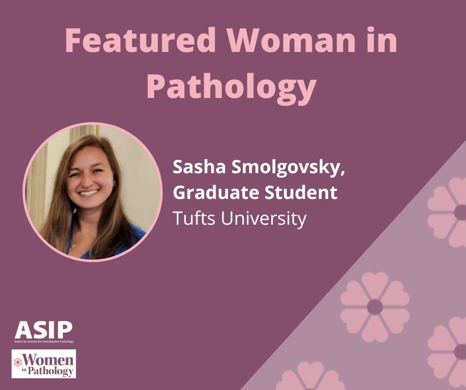 Sasha is a fifth-year immunology graduate student at @TuftsUniversity. She received an ASIP Trainee Scholar Travel Award in 2021 and 2022 and will be a speaker for the Young Investigator Keynote Seminar Series in July. Read her full bio bit.ly/38Jufby @WomeninPath