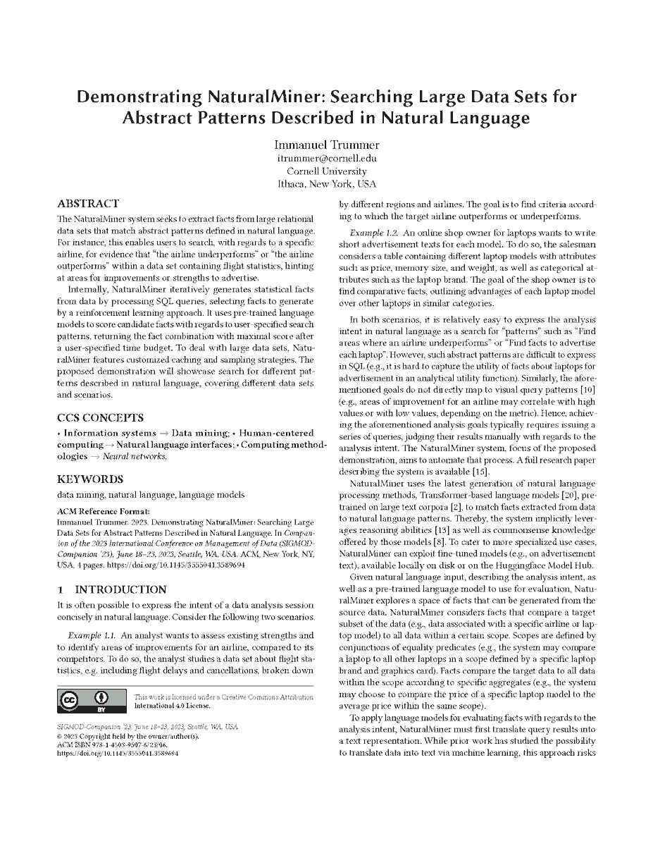ImmanuelTrummer's tweet image. #NaturalMiner mines relational data for patterns described in natural language, using #LLMs!
Try it here: tinyurl.com/mtfmaj9b
Code: github.com/itrummer/Natur…
Paper: doi.org/10.14778/35517…
Visit our demo at #SIGMOD23!
#GPT #LanguageModel #NLP #DB #AI #SQL #DataMining #ML