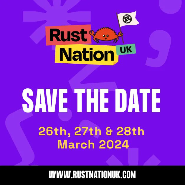 RustNationUK's tweet image. We are excited to announce the dates for #RustNationUK 2024. 

After the success of our first conference, we&apos;re thrilled to be hosting the event for a second year. We will be returning to London on 26th, 27th and 28th March 2024. 

Find out more at buff.ly/40S2XoJ