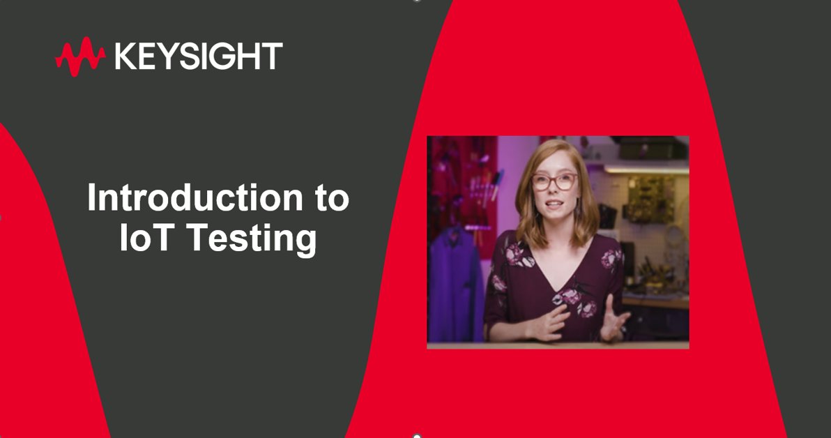 Keysight's tweet photo. Rigorous design and test are critical to building robust and resilient IoT devices. Learn how to ensure that your device will be reliable and secure—tune in to Introduction to IoT Testing and get up to speed at your own pace. #KeysightLearn https://t.co/EkTZp6wQbv https://t.co/63ZvLuDW5V