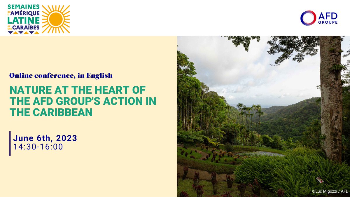 AFD_en's tweet photo. 🗓️From 25/05 to 10/06, it will be the #LatinAmerican and Caribbean Weeks. 

On 6 June, join our online conference in english on #nature at the heart of our Group's action in the #Caribbean🌱

To register ➡️https://t.co/L9DWnlmd30 https://t.co/VMjmy7ZZ0H