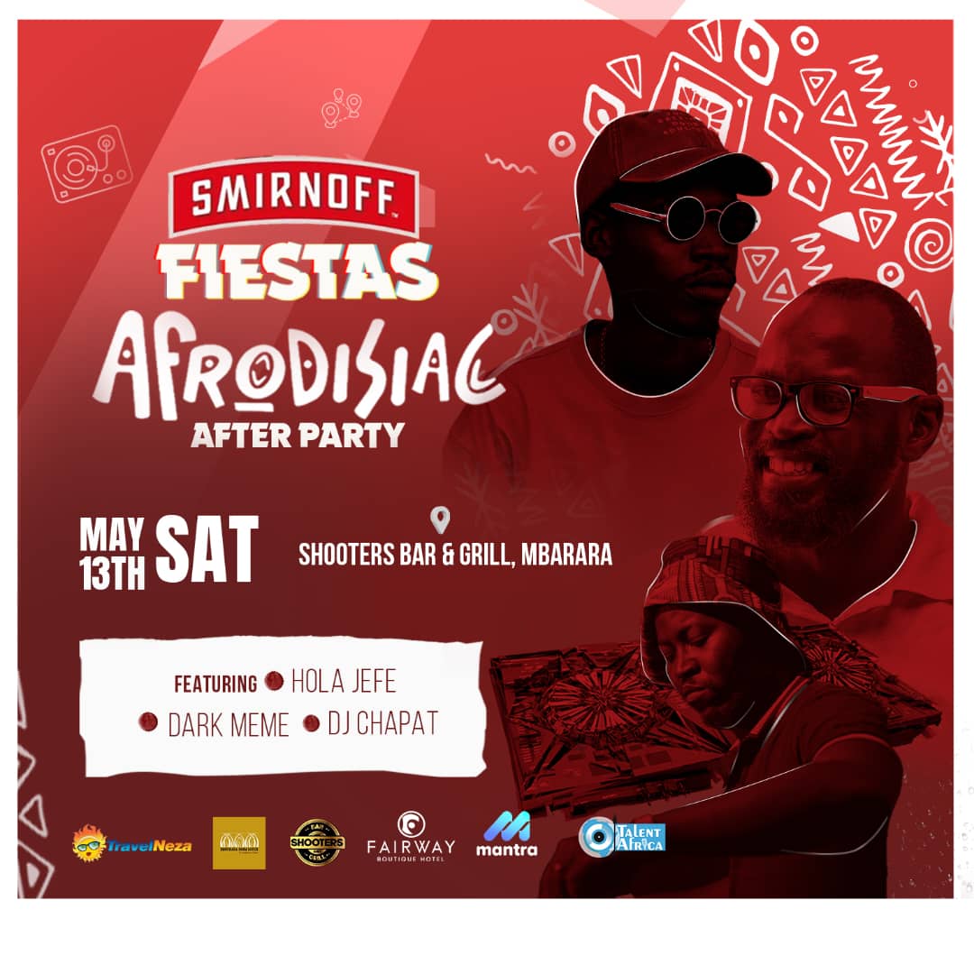 #SmirnoffFiestas Afrodisiac After Party

Featuring: @HolaJefe | @DarkMeme | @DJChapat

DATE: Saturday, May/13th/2023

VENUE: @ShootersBar_Mbr

POWERED BY: @ShootersBar_Mbr | @talentafrica| @Mantra | @travelneza | @FairwayHotelKla | @emburara