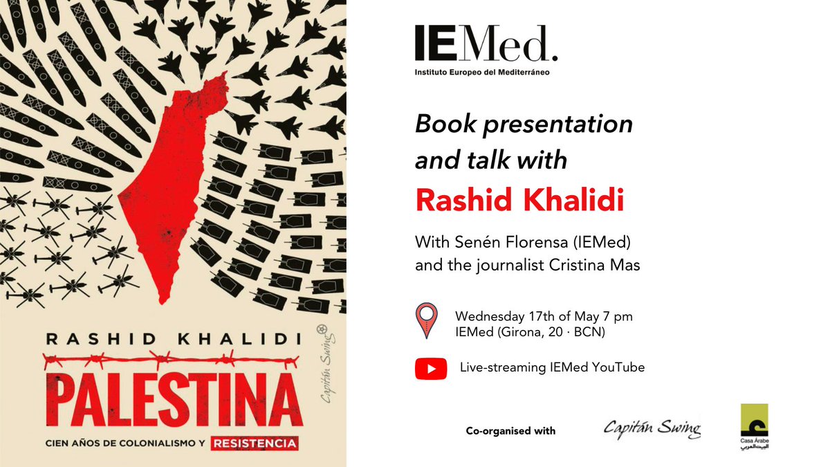 📢Join us for an insightful debate with historian &amp; writer Rashid Khalidi for his book "The Hundred Years' War On Palestine" presentation, next week at the IEMed.

In collab. w/<a href="/Capitan_Swing/">Capitán Swing</a> &amp; <a href="/Casaarabe/">Casa Árabe</a>
🗓️17/05, 7pm. IEMed - Girona 20 BCN
🔴Watch online: youtube.com/watch?v=CjKN8I…