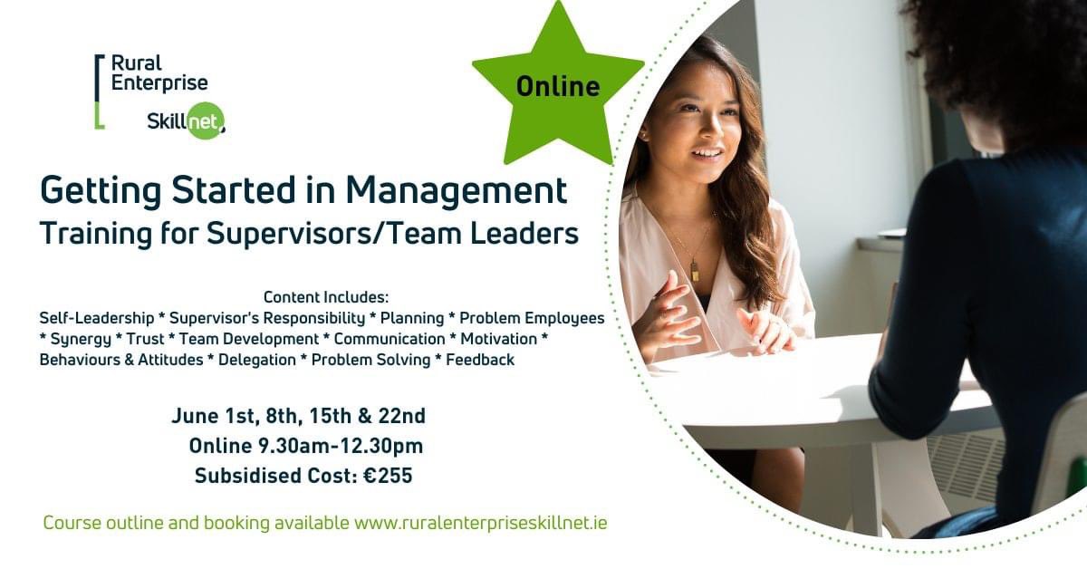 Getting Started In Management - June 1st, 8th, 15th &amp; 22nd - 

This online x 4 workshop for emerging supervisors/managers is designed to help you develop your management and leadership skills. Booking link: ruralenterpriseskillnet.ie/training/getti…

#talentdevelopment #emergingleaders #management