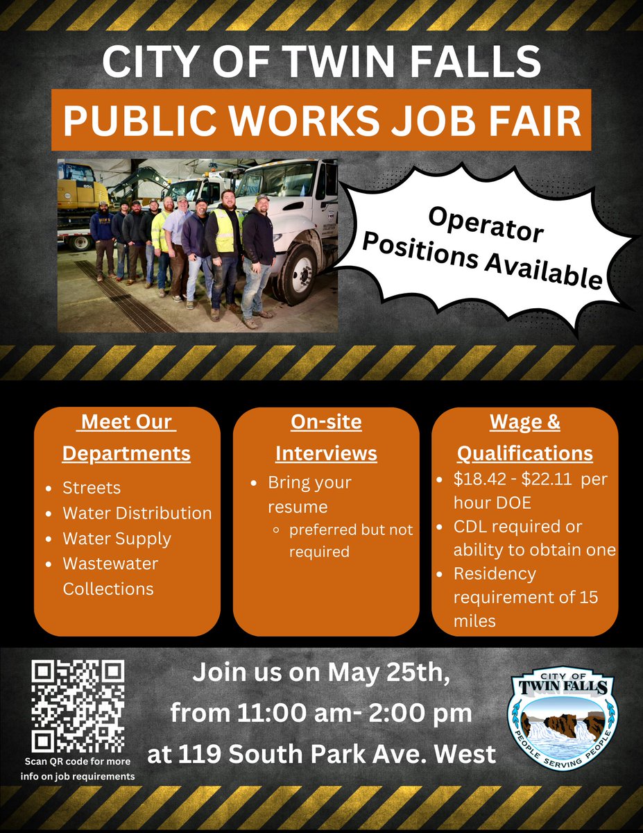 Looking for a rewarding career with a fun crew? The City of Twin Falls Public Works Department (We keep the city moving by maintaining streets, sidewalks, water distribution, wastewater collection, and more!) is hosting a Job Fair from 11 to 2 p.m. May 25 at 119 South Park Ave.