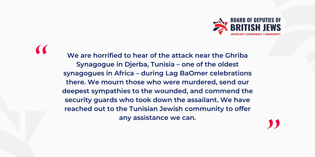 BoardofDeputies's tweet photo. “We are horrified to hear of the attack near the Ghriba Synagogue in Djerba, Tunisia – one of the oldest synagogues in Africa – during Lag BaOmer celebrations there. We mourn those who were murdered and send our deepest sympathies to the wounded.”
#Tunisia 
#Djerba 
#DjerbaAttack https://t.co/REQ2IFWD1X