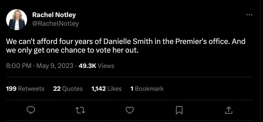 Rachel Notley was a total disaster in the Premier's Office and badly sabotaged Alberta. 

Notley suggesting that Albertans could not afford four more years of Danielle Smith versus the economy-wrecking NDP is absolutely absurd and hilarious.