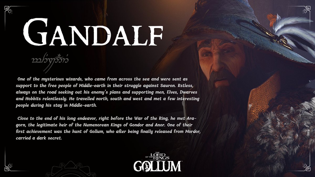 Here's Gandalf in The Lord of the Rings: Gollum