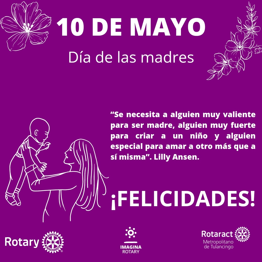 rotaractmett's tweet photo. Hoy queremos felicitar a los seres más hermosos del mundo, las madres, aquellas que se atrevieron a ejercer la profesión más difícil del mundo.
#10DeMayo
#DíaDeLasMadres
#PoderMett
#D4170
#ImaginaRotary https://t.co/xLcpOxp2U3
