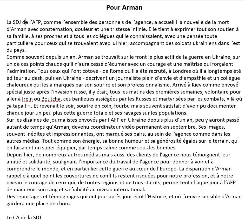 Hommage à notre collègue et ami Arman Soldin, tué hier en Ukraine. 'Tous les matins, il était volontaire pour aller là où ça tapait. Et il revenait le soir, sourire en coin, fourbu mais souvent satisfait d’avoir pu documenter chaque jour un peu plus les ravages de cette guerre'