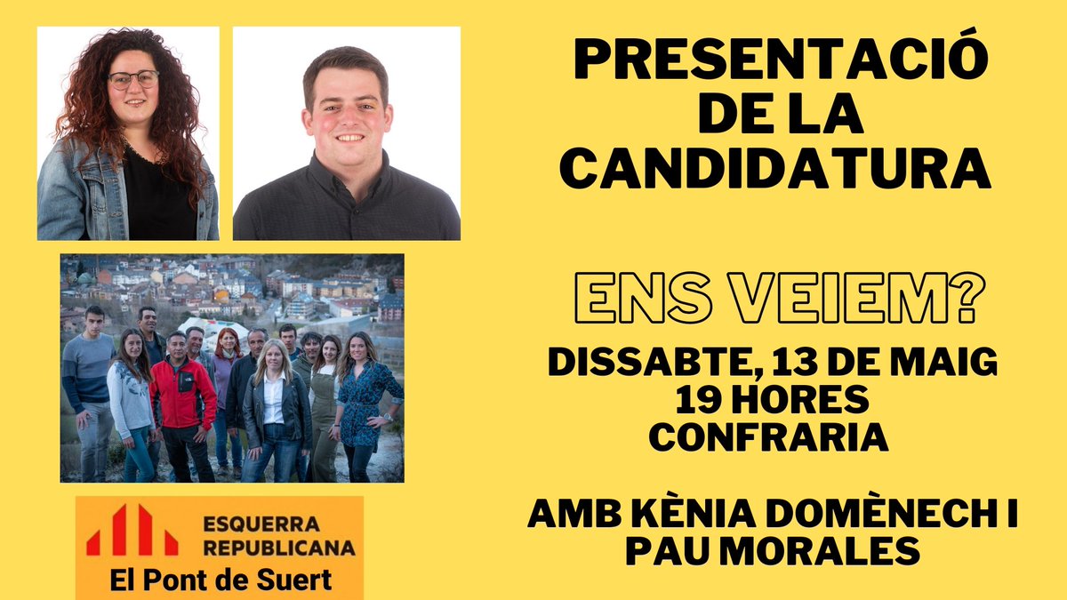 Ens veiem?
Dissabte 13 de maig a les 19hores a la Confraria, Esquerra Republicana del Pont de Suert presenta els seus candidats i el projecte amb la Kènia Domènech, Regidora d'Ara Parets ERC a Parets del Vallès, i amb Pau Morales, Diputat al Parlament de Catalunya per Barcelona.