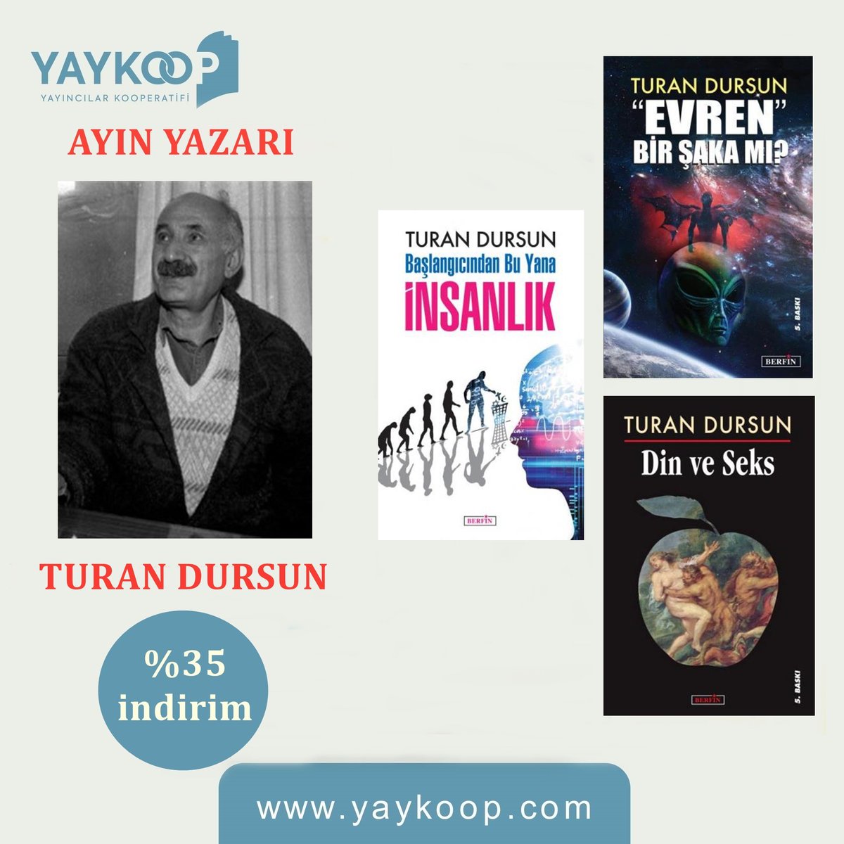 YayincilarKoop's tweet photo. Aydınlanma savaşçısı yazar Turan Dursun, Mayıs’ta https://t.co/9lXF66TFU3'da ayın yazarları arasında.

Yazarın bütün kitaplarını ay boyunca https://t.co/9lXF66TFU3’dan %35 indirimle edinebilirsiniz!

https://t.co/Tnic4kduyV

@berfinyayin

#yaykoop #turandursun #berfinyayınları https://t.co/8x2Tt7jOyr