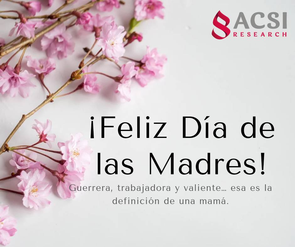 "Madre: el corazón de la familia, la fuerza de la comunidad y la raíz de nuestra felicidad” - Anónimo

Queremos hacer una felicitación especial a todas las mamás y primeramente a las madres del equipo de ACSI Research. Gracias por su entrega y dedicación.