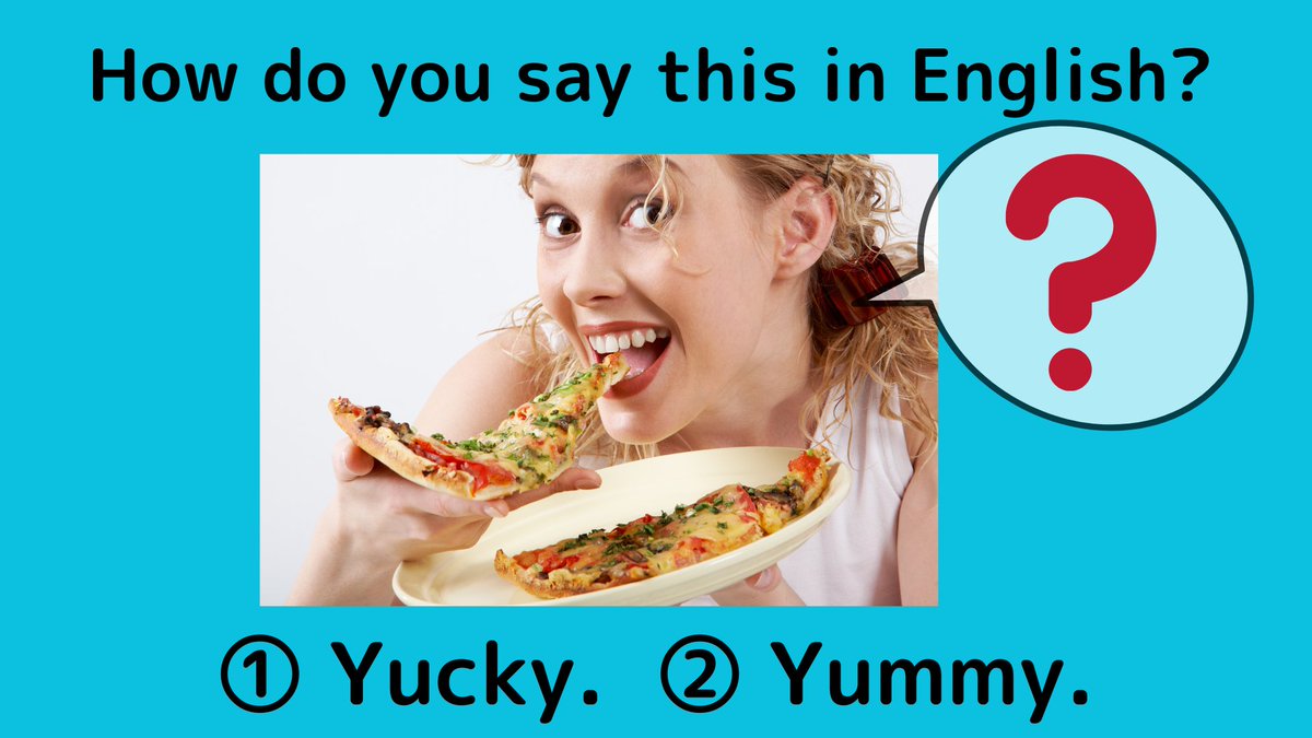 にす/ 英語の先生 on Twitter "【Quiz】 How do you say this in English? ① Yucky