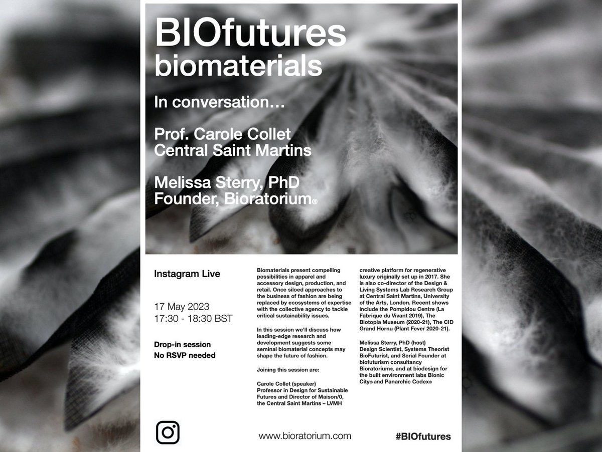 How might seminal biomaterial concepts shape the future of fashion? Hear <a href="/carolecollet/">carole collet</a> and <a href="/MelissaSterry/">MELISSA STERRY</a> share their thoughts at 17:30 BST on May 17th at instagram.com/melissasterry/ #biofutures