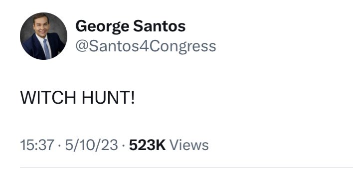 Nixon said it, Trump  of course, and now Santos. I wonder what they all have in common. 🤔