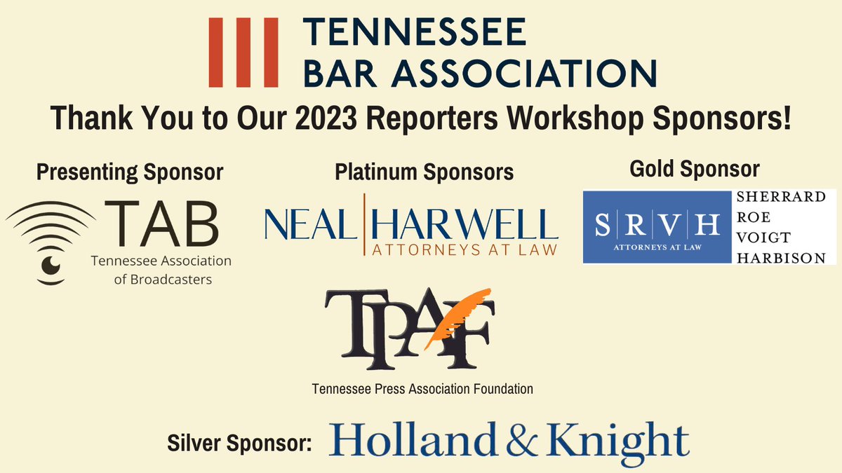 The 2023 TBA Reporters Workshop is a wrap! Thank you to all of our sponsors: @tnbroadcasters, @nealharwell, Tennessee Press Association Foundation, Sherrard Roe Voigt &amp; Harbison @srvhlaw &amp; @holland_knight.
