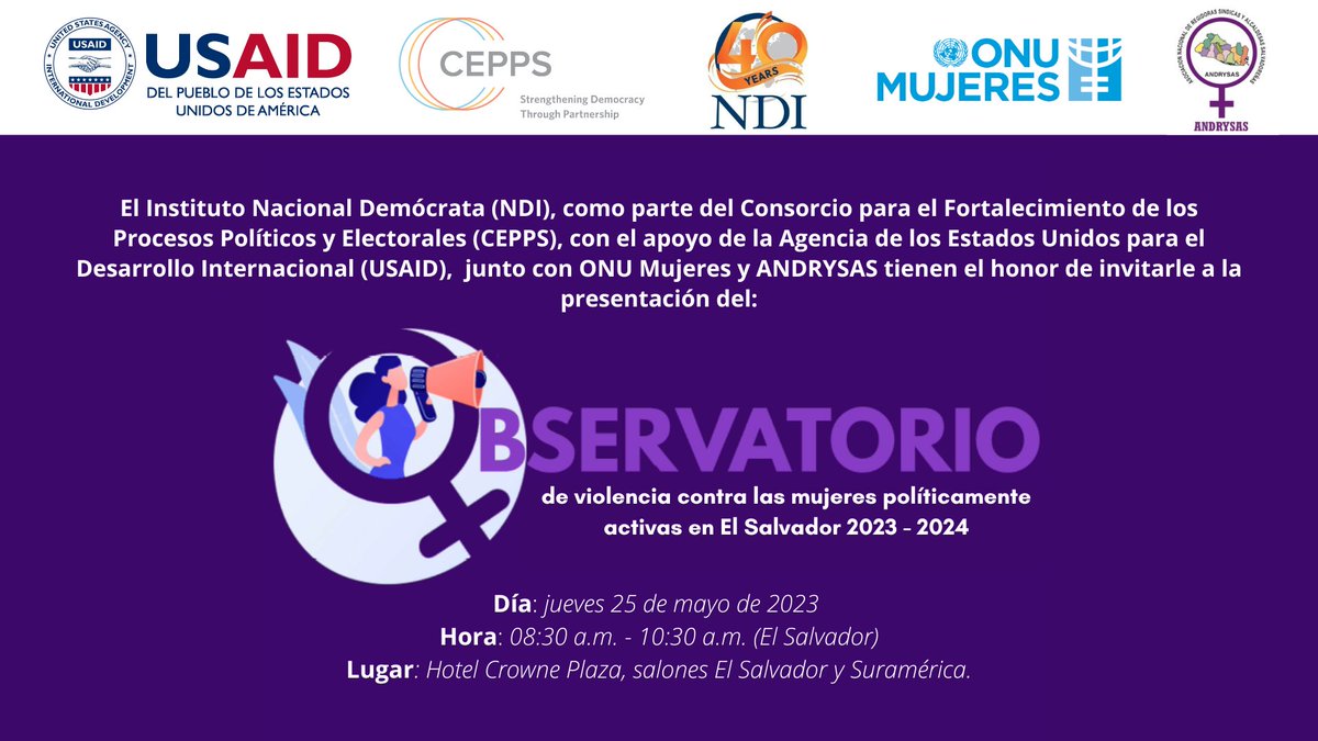 NDIelsalvador's tweet photo. Junto con @ANDRYSAS1, @USAIDES y @ONUMujeres te invitamos a la presentación del Observatorio de violencia contra las mujeres políticamente activas en El Salvador 2023 - 2024.  

🗓️ 25 de mayo de 2023 
🕜 8:30 a.m. 
📍 Hotel Crowne Plaza, salones El Salvador y Suramérica. https://t.co/aisEe3OwyY