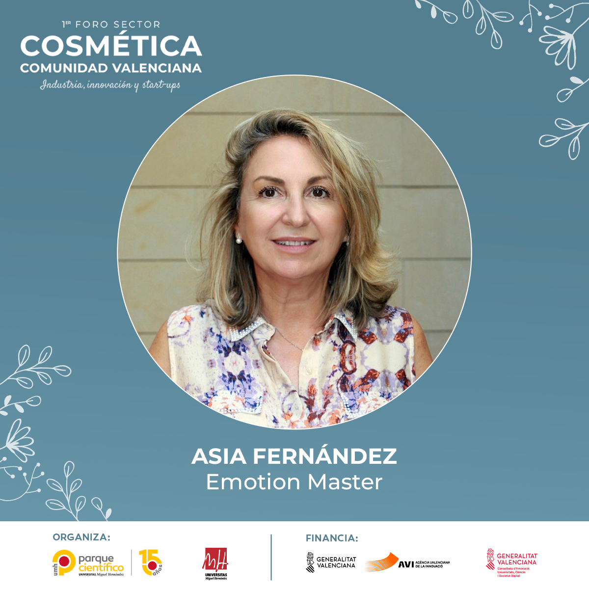 ➡️ Asia Fernández,  Directora de Emotion Master.

🗣️ 11:10 - Mesa redonda: Avances científicos en la cosmética.
