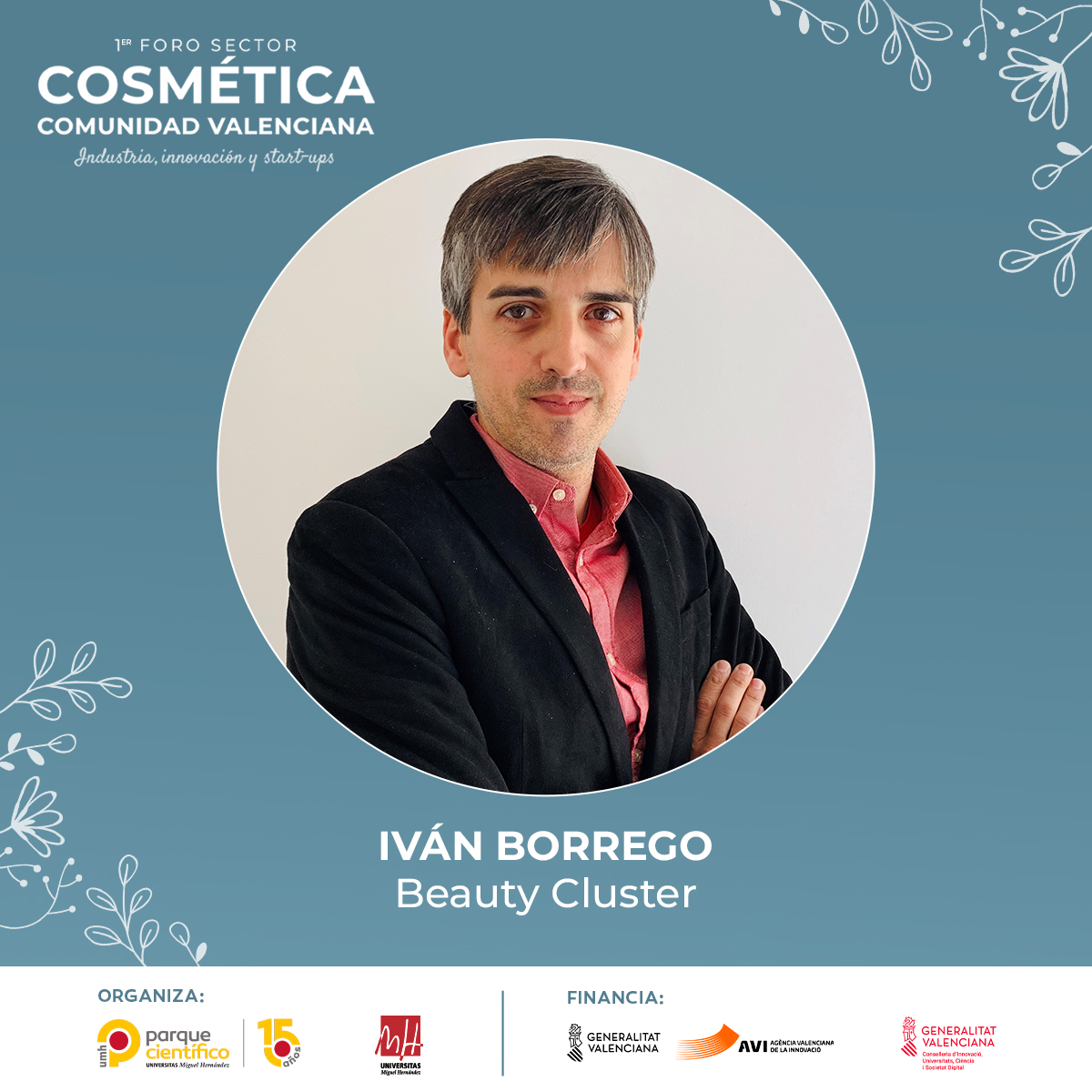 ➡️ Iván Borrego, Director General de <a href="/bclusterbcn/">Perfil no activo - Beauty Cluster</a>.

🗣️ 13:00 - Mesa redonda. Nuevo paradigma en la industria cosmética.