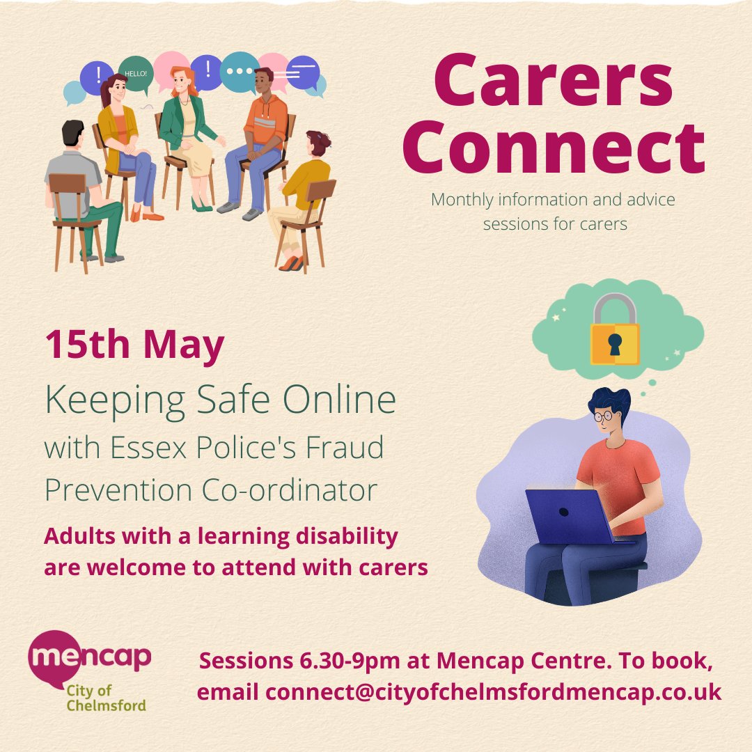 Just a reminder our May Carers Connect session is NEXT Monday, the 15th. We are inviting both carers and adults with a learning disability to a session about Keeping Safe Online, with Essex Police's Fraud Prevention Co-ordinator. To book: connect@cityofchelmsfordmencap.co.uk