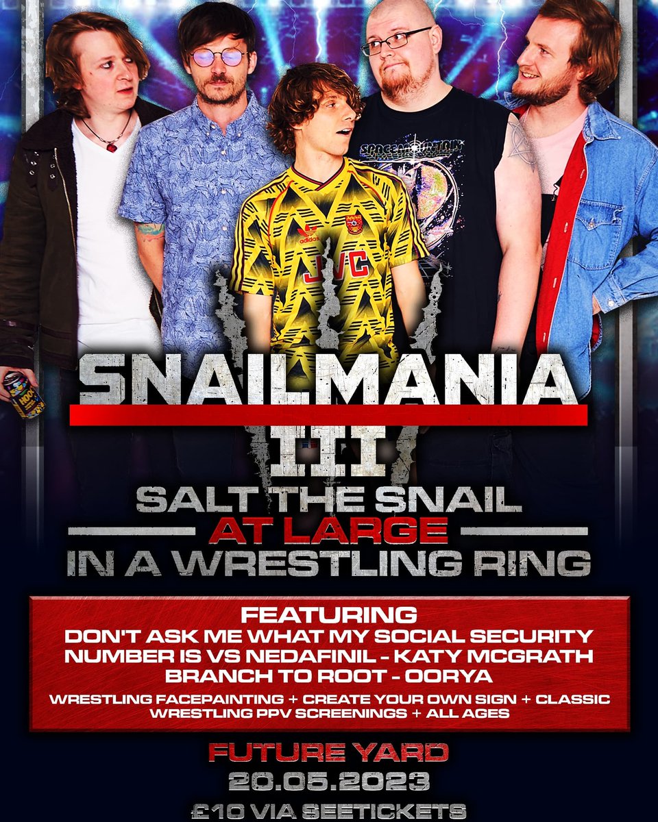SNAILMANIA III - Salt the Snail live in a Wrestling Ring - May 20th - Future Yard

Full line up is announced

I'm the one in the denim and I'm excited. If this appeals to you please come along. I'd greatly appreciate it

eventim.co.uk/event/snailman…