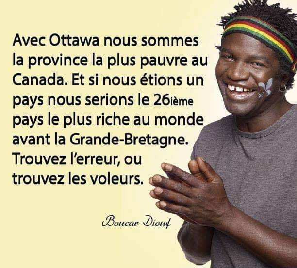 VilleneuvePier4's tweet image. Le voleur qui te remet un chèque de beaucoup inférieur à ce qu&apos;il t&apos;a volé (péréquation) pour que tu demeures sous son contrôle afin de pouvoir continuer à te voler. Boucar aussi a compris le stratagème d&apos;Ottawa, tout comme les Souverainistes! Bravo, Boucar!👍
#PSPP ✔️ 2026