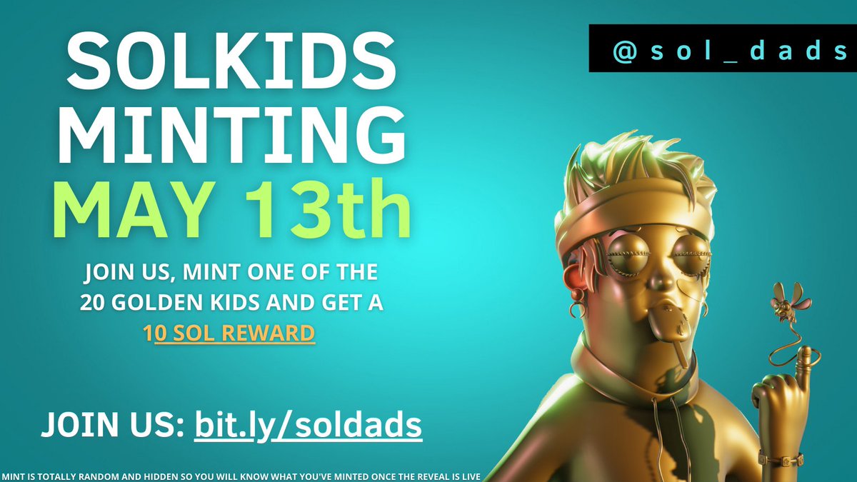 SolDads | SolMoms (@sol_dads) on Twitter photo Ready to win big with the Solfamily?
Mint your own Solkids NFT on May 13th and enter the draw to win a Golden kids NFT for a 20 Solana reward!
Join our community!
#Solfamily #NFTs #Solana #MintingDay #GoldenKids Ready to win big with the Solfamily?
Mint your own Solkids NFT on May 13th and enter the draw to win a Golden kids NFT for a 20 Solana reward!
Join our community!
#Solfamily #NFTs #Solana #MintingDay #GoldenKids