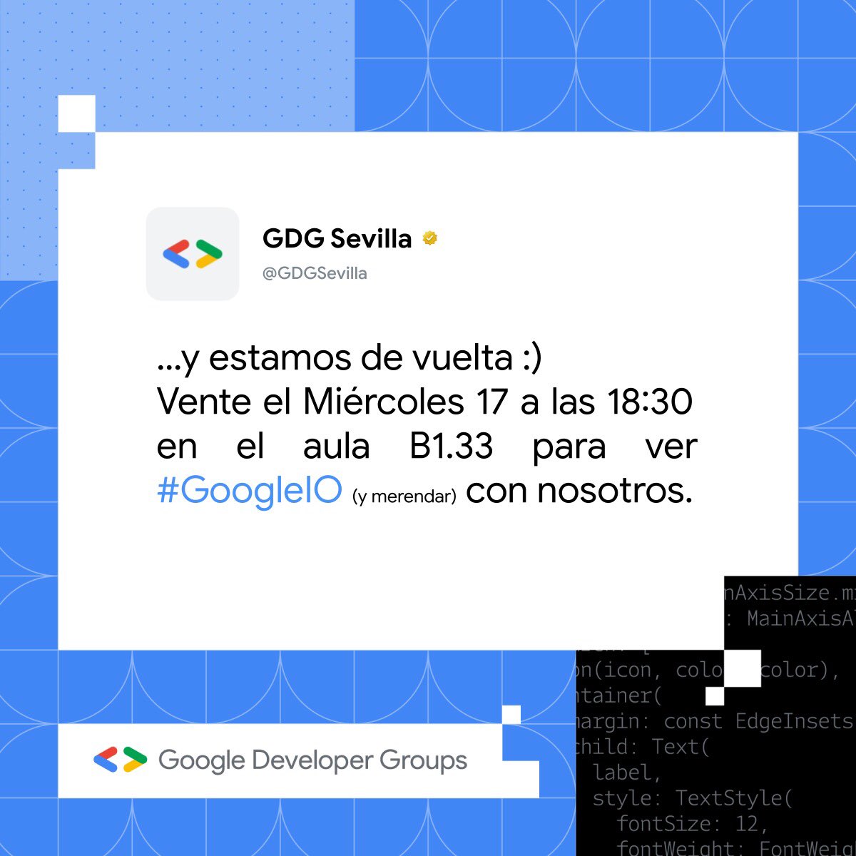 GDG Sevilla (@gdgsevilla) on Twitter photo ¡NUEVO EVENTO! WATCH PARTY (diferido) #GoogleIO + CENA CON GDG 💙
🎫 Confirma tu asistencia gratis: gdg.community.dev/events/details…
🗓 Miércoles 17 de mayo
⏰ 18:30h
📍 ETSII. Aula B1.33 <a href="/etsii/">ETS Ing. Informática</a> <a href="/unisevilla/">Universidad de Sevilla</a>
#gdgsevilla #gdg #sevillatech ¡NUEVO EVENTO! WATCH PARTY (diferido) #GoogleIO + CENA CON GDG 💙
🎫 Confirma tu asistencia gratis: gdg.community.dev/events/details…
🗓 Miércoles 17 de mayo
⏰ 18:30h
📍 ETSII. Aula B1.33 <a href="/etsii/">ETS Ing. Informática</a> <a href="/unisevilla/">Universidad de Sevilla</a>
#gdgsevilla #gdg #sevillatech