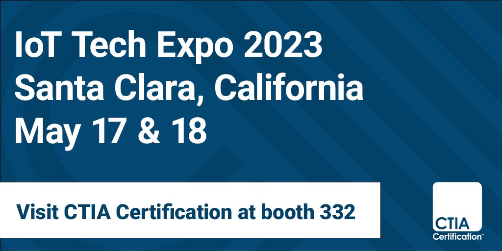 CTIACert's tweet photo. CTIA Certification is excited to be at the IoT Tech Expo in Santa Clara, May 17th & 18th! Visit our booth to learn more about our certification programs! @iottechexpo #CTIACertification #IoTExpo2023 https://t.co/YciEXV4mGv https://t.co/tzHtPWXPoJ