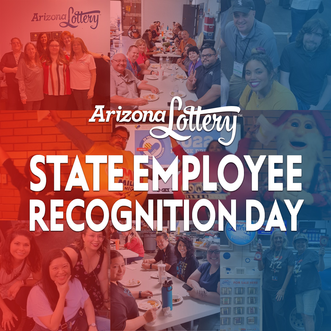 In honor of State Employee Recognition Day, we're proud to celebrate and thank our Arizona Lottery employees for all the work they do behind the scenes.

We're grateful for your commitment to our players and all the work you do behind the scenes.
