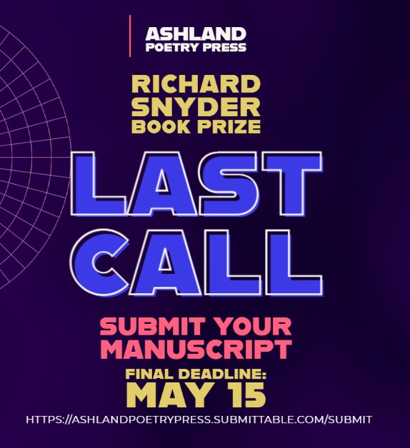Hey poets -- only 5 days left (& counting)!  Submit your manuscripts to the Richard Snyder Prize by the end of the day May 15 (that's Monday).  
$1000 & publication
Judge: Mark Doty

ashlandpoetrypress.submittable.com/submit 

#ashlandpoetrypress #poetry #poetryprizes #bookprizes #submitpoems