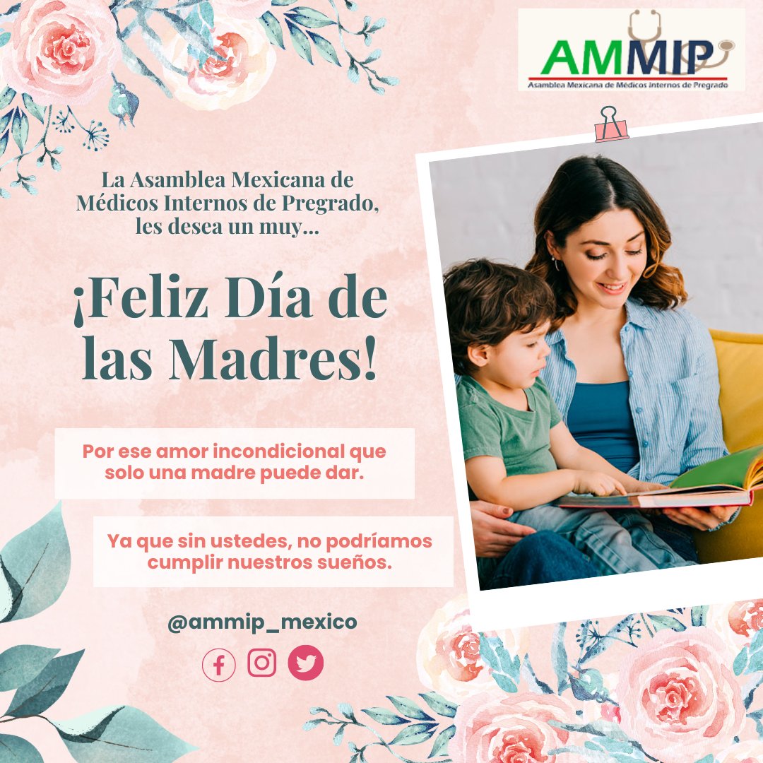 A nombre de todxs lxs que conforman la Asamblea Mexicana de Médicos Internos de Pregrado😊, deseamos pasen un muy bonito día de las madres💁‍♀️, celebrando y dando gracias por tener a nuestras mamás con nosotrxs, ya que sin ellas, no podríamos alcanzar nuestros sueños 😍🎉.