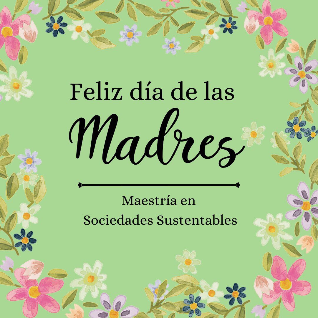 msociedades's tweet photo. ✨ Por las estrictas, por las empoderadas, para las que extrañan, para las que ya no están, para las heroínas; ¡feliz de las madres!, les desea la Maestría en Sociedades Sustentables. 🙌🌏👩‍👧‍👦 https://t.co/fIcRZIpeOQ