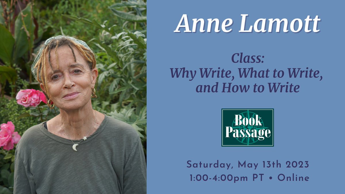 Book Passage (@bookpassage) on Twitter photo We are thrilled to host the remarkable <a href="/ANNELAMOTT/">ANNE LAMOTT</a> for her annual writing class live on zoom this Saturday, May 13, 1PM-4PM PST. There is still space left. Sign up here to join bookpassage.com/lamottclass2023 We are thrilled to host the remarkable <a href="/ANNELAMOTT/">ANNE LAMOTT</a> for her annual writing class live on zoom this Saturday, May 13, 1PM-4PM PST. There is still space left. Sign up here to join bookpassage.com/lamottclass2023
